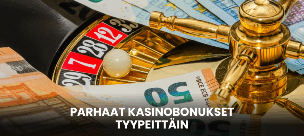 Yleiskatsaus eri tyyppisiin kasinobonuksiin suomalaisilla nettikasinoilla