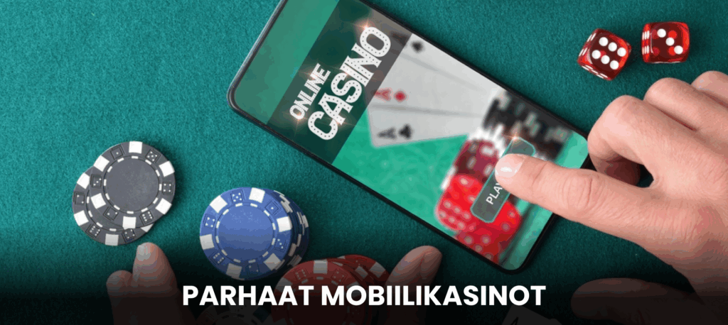 Yleiskatsaus parhaisiin mobiilikasinoihin suomalaisille pelaajille