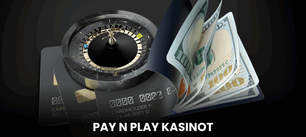 Pay N Play kasinot mahdollistavat nopeat ja rekisteröintivapaat rahansiirrot