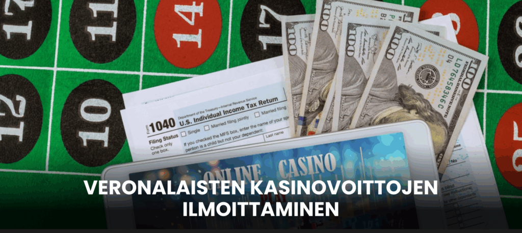 Ohjeet veronalaisten kasinovoittojen ilmoittamiseen Suomessa